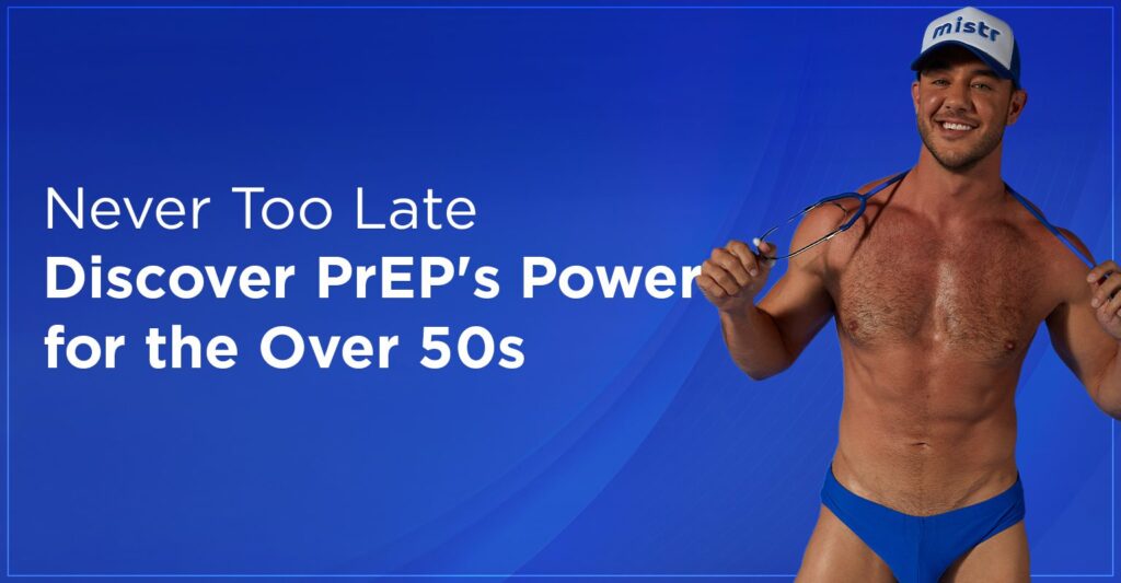 PrEP for the Over 50s: Age-Specific Considerations and Benefits